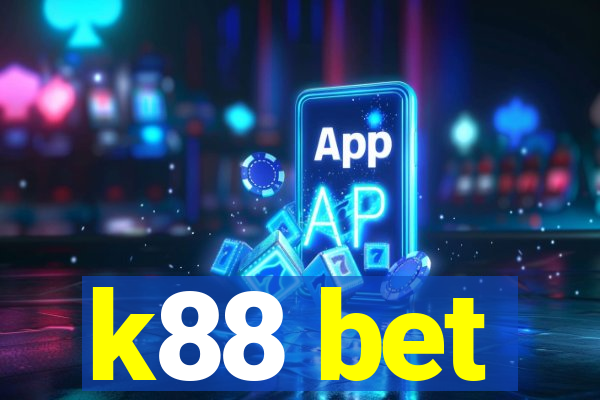 k88 bet